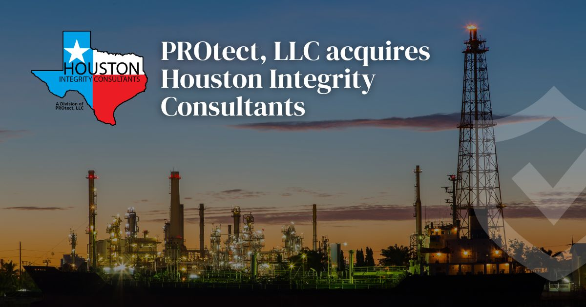 PROtect, LLC Acquires Houston Integrity Consultants