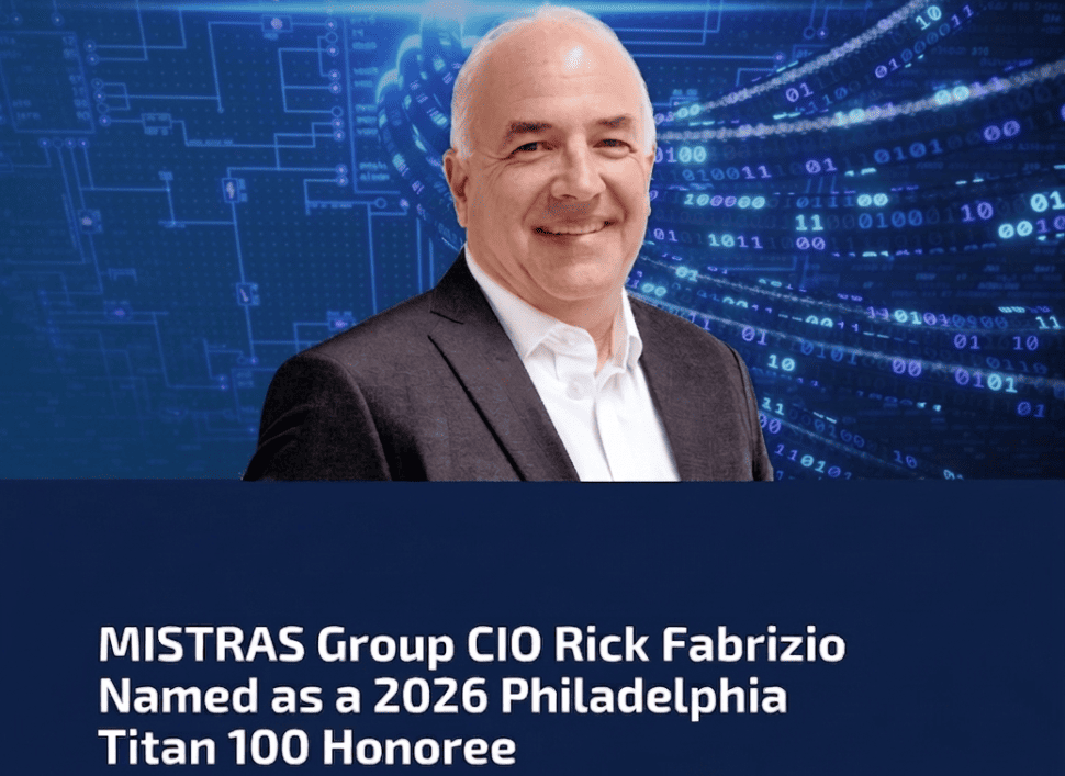MISTRAS Group CIO Rick Fabrizio Named 2026 Philadelphia Titan 100 Honoree