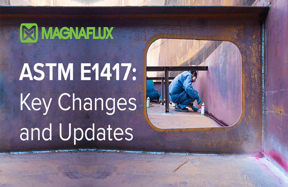 ASTM E1417: Key Changes and Updates