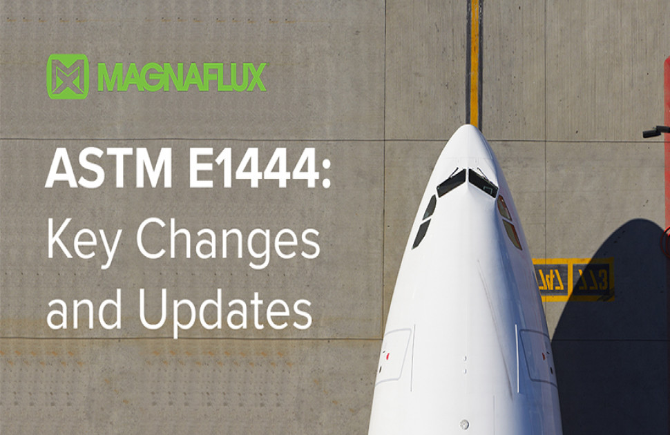 ASTM E1444: Key Changes and Updates