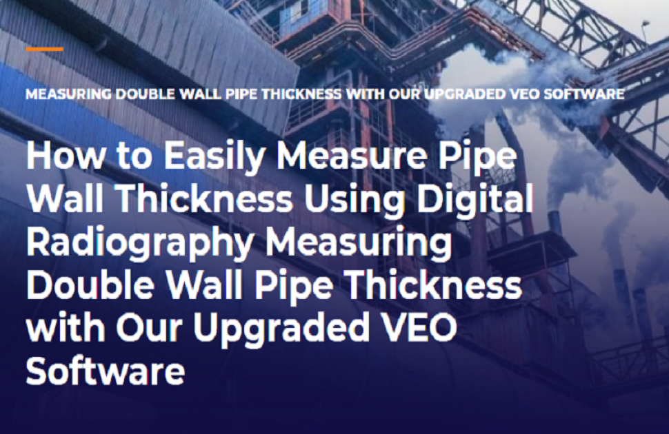 How to Easily Measure Pipe Wall Thickness Using Digital Radiography